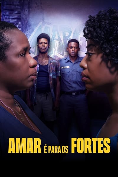 Amar é Para os Fortes - Saison 1 en streaming