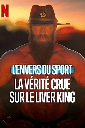 L'Envers du sport : La vérité crue sur le Liver King en streaming