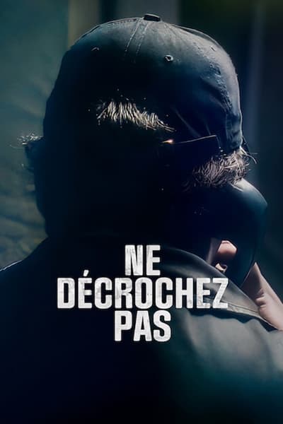 Ne Décrochez Pas