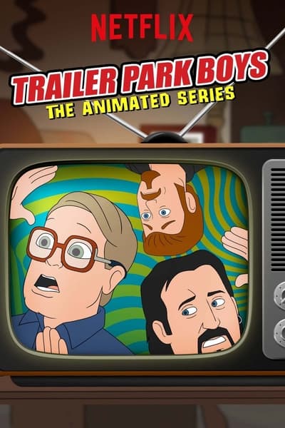 Trailer Park Boys The Animated